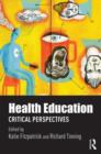 Health Education : Critical perspectives - Book