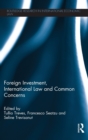 Foreign Investment, International Law and Common Concerns - Book