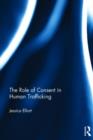 The Role of Consent in Human Trafficking - Book