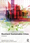 Resilient Sustainable Cities : A Future - Book