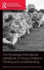 The Routledge International Handbook of Young Children's Thinking and Understanding - Book