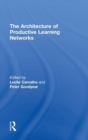 The Architecture of Productive Learning Networks - Book