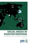 Social Media in Disaster Response : How Experience Architects Can Build for Participation - Book