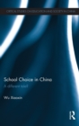 School Choice in China : A different tale? - Book