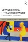 Moving Critical Literacies Forward : A New Look at Praxis Across Contexts - Book