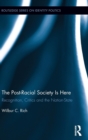 The Post-Racial Society is Here : Recognition, Critics and the Nation-State - Book