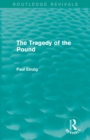 The Tragedy of the Pound (Routledge Revivals) - Book