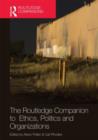 The Routledge Companion to Ethics, Politics and Organizations - Book