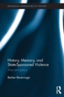 History, Memory, and State-Sponsored Violence : Time and Justice - Book