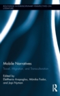 Mobile Narratives : Travel, Migration, and Transculturation - Book