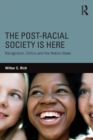 The Post-Racial Society is Here : Recognition, Critics and the Nation-State - Book