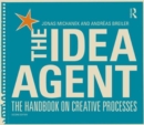 The Idea Agent : The Handbook on Creative Processes - Book