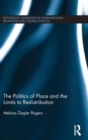 The Politics of Place and the Limits of Redistribution - Book