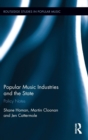 Popular Music Industries and the State : Policy Notes - Book
