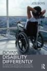 Doing Disability Differently : An alternative handbook on architecture, dis/ability and designing for everyday life - Book