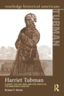 Harriet Tubman : Slavery, the Civil War, and Civil Rights in the 19th Century - Book