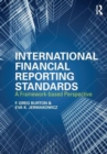 International Financial Reporting Standards : A Framework-Based Perspective - Book