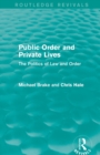 Public Order and Private Lives (Routledge Revivals) : The Politics of Law and Order - Book