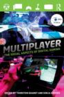 Multiplayer : The Social Aspects of Digital Gaming - Book