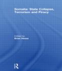 Somalia: State Collapse, Terrorism and Piracy - Book
