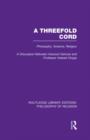 A Threefold Cord : Philosophy, Science, Religion. A Discussion between Viscount Samuel and Professor Herbert Dingle. - Book