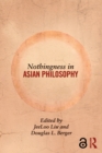 Nothingness in Asian Philosophy - Book