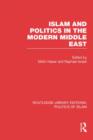 Islam and Politics in the Modern Middle East - Book