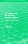 Taxation and Economic Development (Routledge Revivals) : Twelve Critical Studies - Book