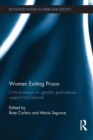 Women Exiting Prison : Critical Essays on Gender, Post-Release Support and Survival - Book
