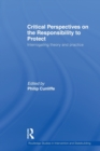 Critical Perspectives on the Responsibility to Protect : Interrogating Theory and Practice - Book