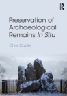 Preservation of Archaeological Remains In Situ - Book