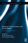 Museum Communication and Social Media : The Connected Museum - Book