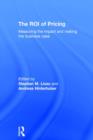 The ROI of Pricing : Measuring the Impact and Making the Business Case - Book