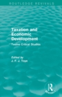 Taxation and Economic Development (Routledge Revivals) : Twelve Critical Studies - Book