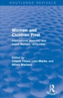 Women and Children First (Routledge Revivals) : International Maternal and Infant Welfare, 1870-1945 - Book