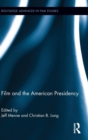 Film and the American Presidency - Book