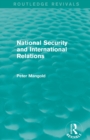 National Security and International Relations (Routledge Revivals) - Book