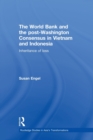 The World Bank and the post-Washington Consensus in Vietnam and Indonesia : Inheritance of Loss - Book