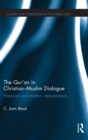 The Qur'an in Christian-Muslim Dialogue : Historical and Modern Interpretations - Book
