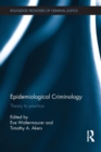 Epidemiological Criminology : Theory to Practice - Book