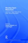 Reusing Open Resources : Learning in Open Networks for Work, Life and Education - Book