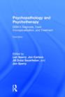Psychopathology and Psychotherapy : DSM-5 Diagnosis, Case Conceptualization, and Treatment - Book