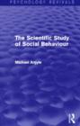 The Scientific Study of Social Behaviour (Psychology Revivals) - Book