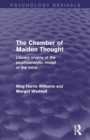 The Chamber of Maiden Thought : Literary Origins of the Psychoanalytic Model of the Mind - Book