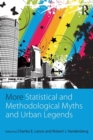 More Statistical and Methodological Myths and Urban Legends : Doctrine, Verity and Fable in Organizational and Social Sciences - Book