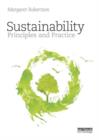 Sustainability : Principles and Practice - Book