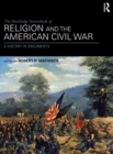 The Routledge Sourcebook of Religion and the American Civil War : A History in Documents - Book