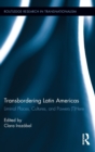 Transbordering Latin Americas : Liminal Places, Cultures, and Powers (T)Here - Book