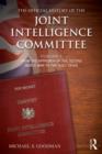 The Official History of the Joint Intelligence Committee : Volume I: From the Approach of the Second World War to the Suez Crisis - Book