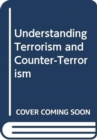 Understanding Terrorism and Counter-Terrorism - Book
